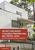 NEUES WOHNEN Innovative Wohnformen der 1920er Jahre: Groß-Berlin und die Folgen für Steglitz und Z