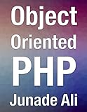 Object-Oriented PHP: Writing Resilient & Reusable Code in PHP 7 (English Edition)