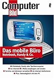 Das mobile Büro - Notebook, Handy & Co.: Mobile Datenkommunikation mit - Notebook - Pocket-PC - Personal Digital Assistent und Handy