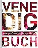 Das Venedig Buch: Highlights einer faszinierenden Stadt (KUNTH Das ... Buch. Highlights einer faszinierenden Stadt)