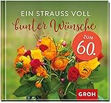 Ein Strauß voll bunter Wünsche zum 60