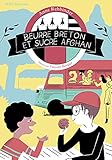 Beurre breton et sucre afghan (French Edition)