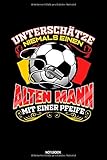 Unterschätze Niemals Einen Alten Mann Mit Einer Pfeife Notebook: Dotted Punkteraster Notizbuch A5 - Schiedsrichter Fussball Sport Notizheft I Geschenk für R