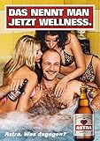 ASTRA Bier Werbung/Reklame Plakat DIN A1 59,4 x 84,1cm Das nett Man jetzt Wellness, kultiges Poster aus S