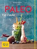 Paleo für Faule (GU Themenkochbuch)