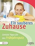 Ein sauberes Zuhause: Geniale Tipps für den Frühjahrsp
