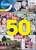 Galileo Magazin SPECIAL HISTORY: Die 50er Jahre: Teil 1: 50er JAHRE IN DEUTSCHLAND