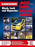 Karosserie: Blech, Lack und Reparatur (Jetzt helfe ich mir selbst)