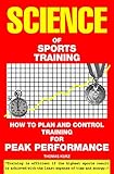 Science of Sports Training: How to Plan and Control Training for Peak Performance (English Edition)