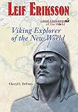 Leif Eriksson: Viking Explorer of the New World (Great Explorers of the World)