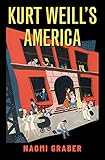 Kurt Weill's America (English Edition)