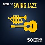 Best of Swing Jazz (50 Swing Jazz Songs)