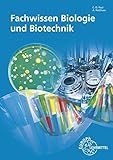 Fachwissen Biologie und Biotechnik