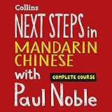 Next Steps in Mandarin Chinese with Paul Noble for Intermediate Learners – Complete Course: Mandarin Chinese Made Easy with Your Personal Language C