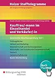 Holzer Stofftelegramme Baden-Württemberg – Kauffrau/-mann im Einzelhandel und Verkäufer/-in: Gestreckte Abschlussprüfung Teil 1: Aufgabenb