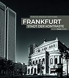 Frankfurt - Stadt der Kontraste. 3-sprachiger Bildband (deutsch, english, español). 180 Fotos in schwarz-weiß. 180 pictures in black-and-white. 180 fotografías en blanco y negro de Frá