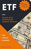 ETF Alles, was Einsteiger wissen müssen: Vom Sparplan zum Vermögensaufbau z. B. für die Rente und Altersvorsorge erstellst. Von Zusammensetzung bis zum Kauf verständlich erk