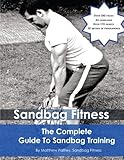 The Complete Guide To Sandbag Training