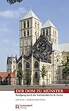 Der Dom zu Münster: Rundgang durch die Kathedralkirche S