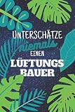 Unterschätze niemals einen Lüftungsbauer: Notizbuch inkl. Kalender 2022 | Das perfekte Geschenk für Männer, die Lüftungen bauen | Geschenkidee | Geschenk