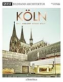 KÖLN - Das Gesicht einer Stadt: QVEST Bildband Architek