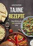 Tajine Rezepte: Diese Gerichte sollte jeder mal probiert haben!