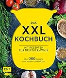 Das XXL-Kochbuch mit Rezepten für den Thermomix – Über 200 Rezepte zum Kochen und Back