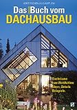 Das neue Buch vom Dachausbau / Dachräume zum Wohlfühlen: Ideen, Details, Beisp