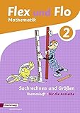 Flex und Flo - Ausgabe 2014: Themenheft Sachrechnen und Größen 2: Fü