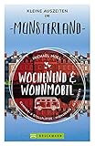 Wochenend und Wohnmobil - Kleine Auszeiten im Mü