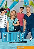 Mit uns B2: Deutsch für Jugendliche.Deutsch als Fremdsprache / Kursb