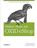 Online-Shops mit OXID eShop von Roman Zenner (1. Januar 2012) Taschenb