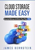 Cloud Storage Made Easy: Securely Backup and Share Your Files (Computers Made Easy Book 5) (English Edition)