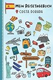 Reisetagebuch für Kinder Costa Dorada: Spanien Urlaubstagebuch zum Ausfüllen,Eintragen,Malen,Einkleben für Ferien & Urlaub A5, Aktivitätsbuch & ... Kinder Buch für Reise & unterweg