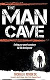 The Man Cave: Finding Your Sanctuary for Life Development (English Edition)