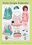 Dolly Dingle Kalender - Anziehpuppen von Grace G. Drayton (Wandkalender 2022 DIN A3 hoch)
