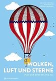 Wolken, Luft und Sterne: Von der Erde b