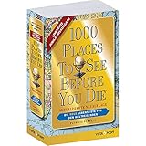 1000 Places To See Before You Die - Limitierte Jubiläumsausgabe: Die neue Lebensliste für den Weltreisenden. Die schönsten Reiseziele und Urlaubsideen der W
