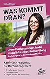 Was kommt dran? Ohne Prüfungsangst in die mündliche Abschlussprüfung, Fachaufgabe in der Wahlqualifikation Kaufmann/Kauffrau für Büromanagement: Report - Prüfungsfragen - legale 'Tricks'