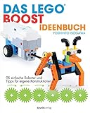 Das LEGO®-Boost-Ideenbuch: 95 einfache Roboter und Tipps für eigene Konstruk