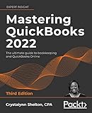 Mastering QuickBooks 2022: The ultimate guide to bookkeeping and QuickBooks Online, 3rd Edition (English Edition)