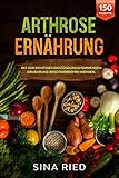 Arthrose Ernährung: Mit der richtigen entzündungshemmenden Ernährung beschwerdefrei w