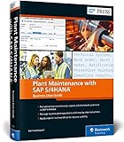 Plant Maintenance with SAP S/4HANA: Business User Guide (SAP PRESS: englisch)