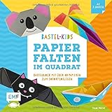 Papierfalten im Quadrat – Bastel-Kids: Bastelblock mit über 40 Papieren zum Sofort-Loslegen für Kinder ab 5 Jahren – Mit aufgedruckten Faltlinien und ... zum Sofort-Loslegen für Kinder ab 3 J