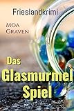 Das Glasmurmelspiel: Frieslandkrimi (Joachim Stein in Friesland 12)