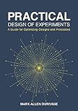 Practical Design of Experiments (DOE): A Guide for Optimizing Designs and Processes (English Edition)