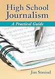 High School Journalism: A Practical Guide (English Edition)