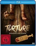 Torture - Einladung zum Sterben - [Blu-ray]