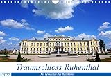 Traumschloss Ruhenthal - Das Versailles des Baltikums (Wandkalender 2022 DIN A4 quer)