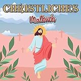 Christliches Malbuch: Lustiges Malbuch für Jungen und Mädchen, die Bibel | Arbeitsblätter Religiös für Kinder zu Hause | Coole Bilder zur Anregung der ... oder ein schönes Geburtstagsgeschenk